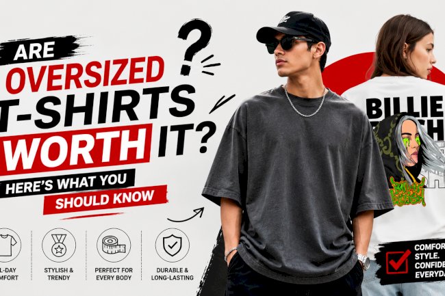 Are Oversized T-Shirts Worth It? Here's What You Should Know
