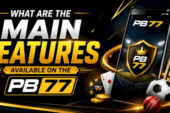 What Are the Main Features Available on the PB77 Platform