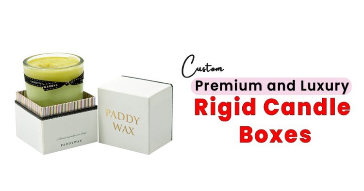 Custom Premium and Luxury Rigid Candle Boxes