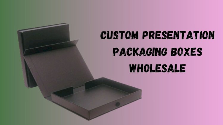 The Pivotal Role of Wholesale Custom Presentation Boxes In Marketing