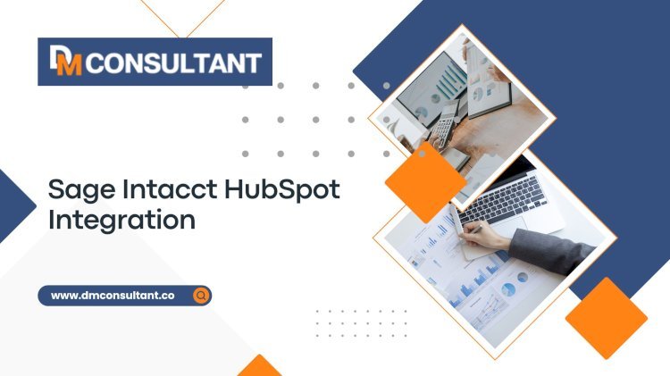 Step-by-Step Guide to Integrating Sage Intacct with HubSpot