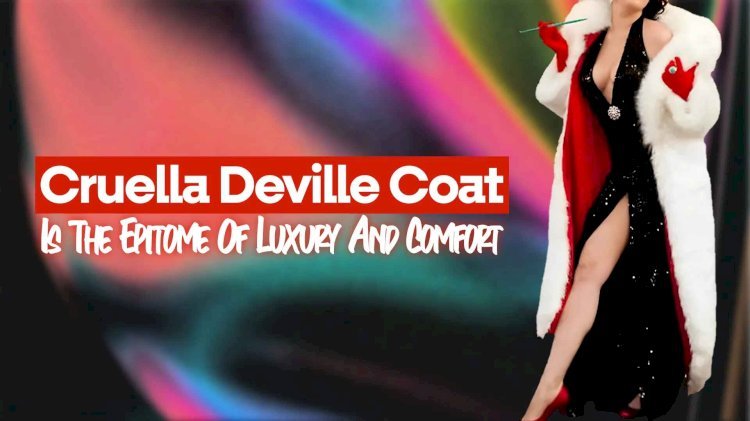 Cruella Deville Coat Is The Epitome Of Luxury And Comfort