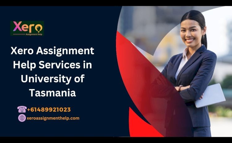 Xero Assignment Help Services in University of Tasmania