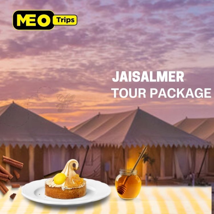 Jaisalmer Holiday Package: A Complete Guide to MeoTrips' Travel Offerings