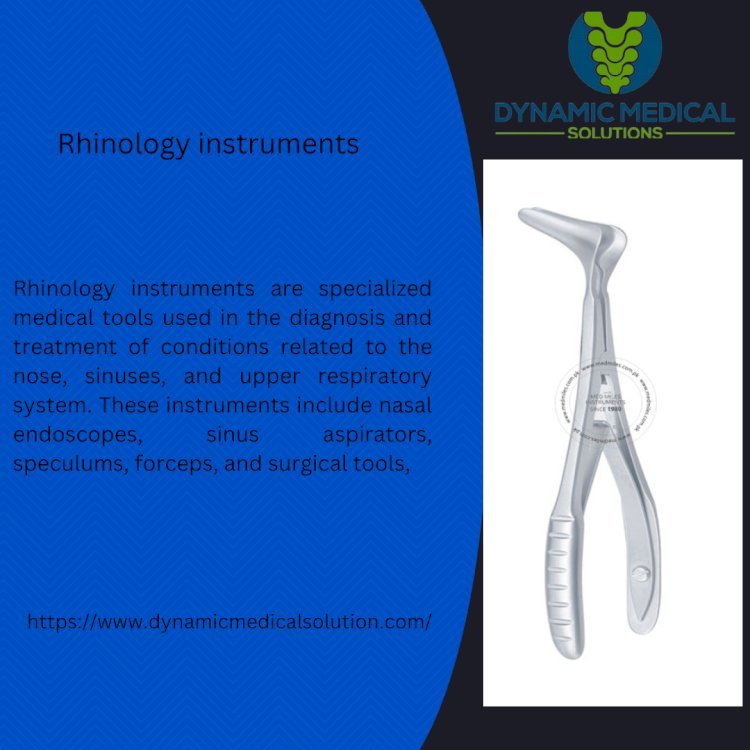 Understanding Rhinology A Complete Guide to Rhinology Instruments