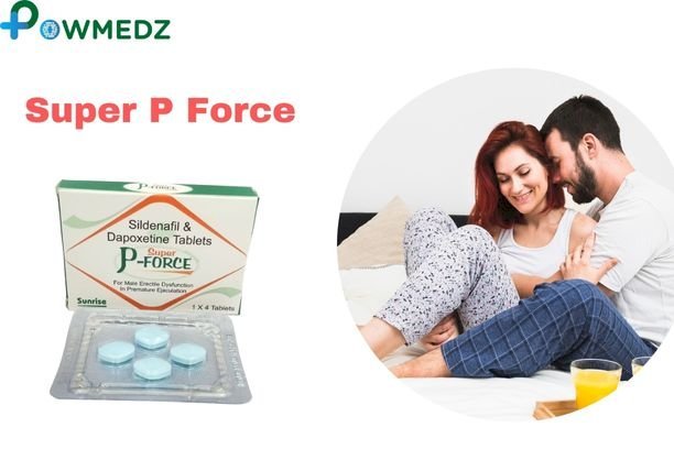 Understanding the Role of Super P Force in Managing Erectile Dysfunction