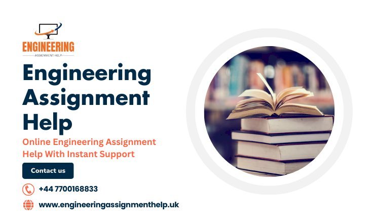 Online Engineering Assignment Help With Instant Support