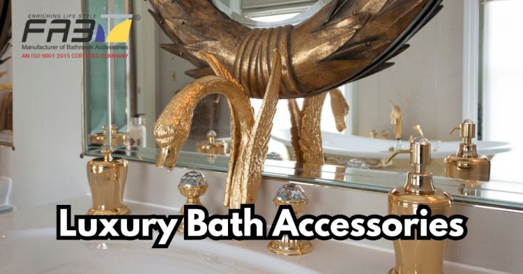 Transform Your Space with Luxury Bath Accessories in India