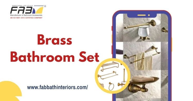 Enhance Your Bathroom with a Premium Brass Bathroom Set: The Ultimate Guide