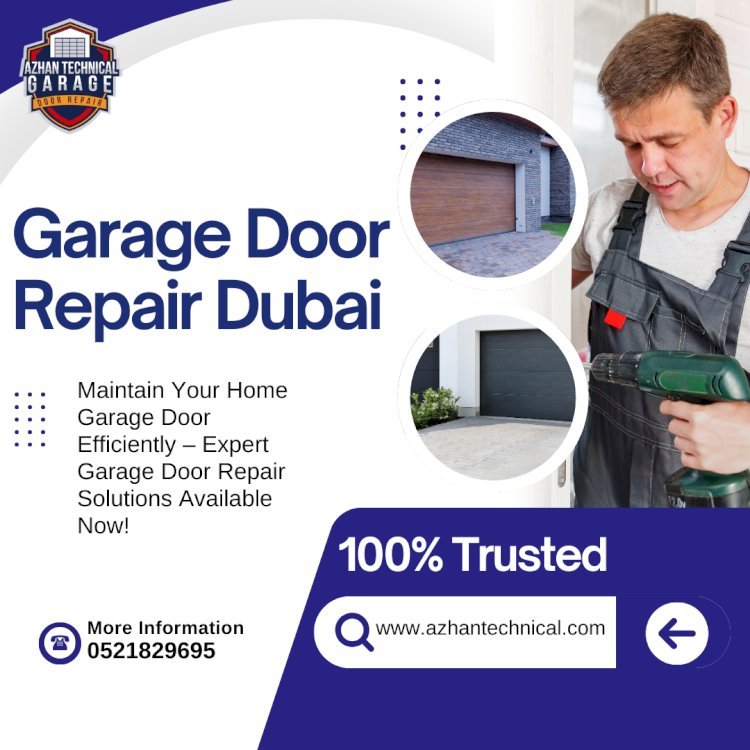 Garage Door Repair Dubai: Special & Most Affordable Services