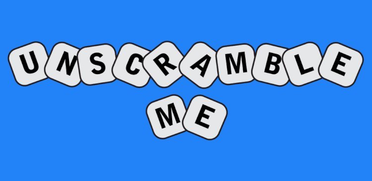 A Beginner’s Guide to Unscramble Games: Tips, Rules, and Strategies