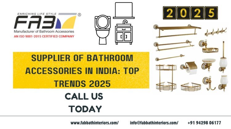 Supplier of Bathroom Accessories in India: Top Trends 2025