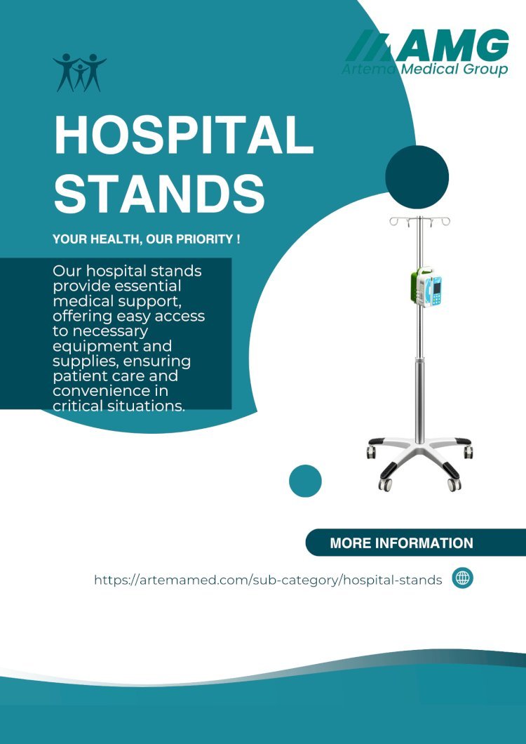 The Scope of Medical Stands in Healthcare: Exploring Hospital Stands and IV Stands