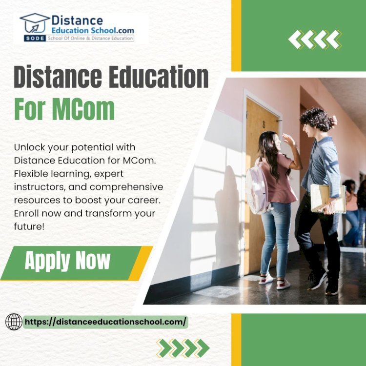 Distance Education For MCom: Take Admission in Chennai Universities