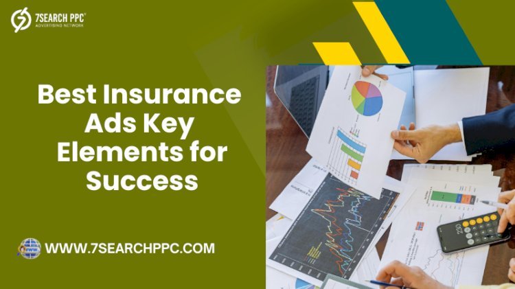 What Are the Key Elements That Make Insurance Ads Successful?