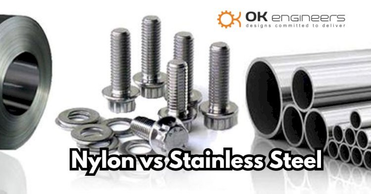 Nylon vs Stainless Steel: Which is the Better Choice for Your Project?