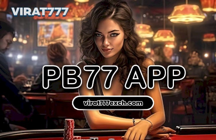 PB77 App: Enjoy Real-Time Sports Betting and Wins. Join Now!