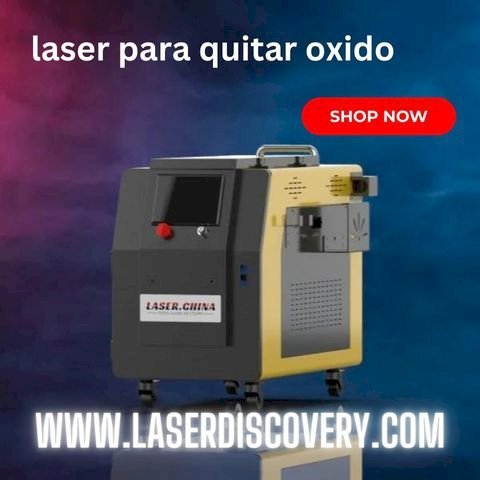 Revoluciona la Limpieza Industrial con Tecnología Láser: Elimina el Óxido sin Esfuerzo