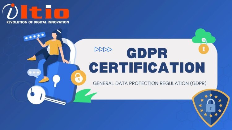 GDPR Certification Explained – Why It Matters and How to Get It