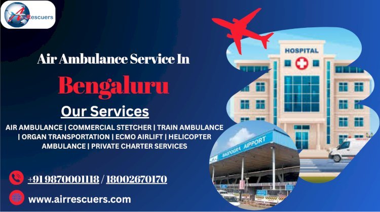 Air Ambulance Services In Bengaluru