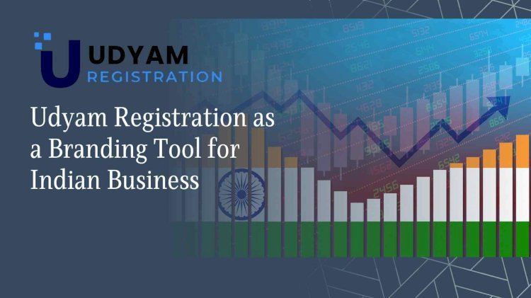 Udyam Registration as a Branding Tool for Indian Business