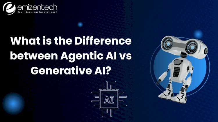 Agentic AI vs Generative AI: Everything You Need to Know