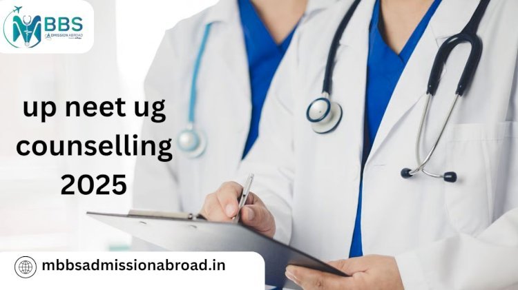 NEET UG Counselling 2025: Complete Guide to Registration, Schedule, and MBBS Abroad Opportunities