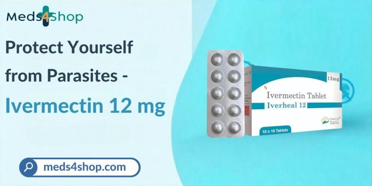 Ivermectin 12 : Powerful Relief from Internal and External Parasites