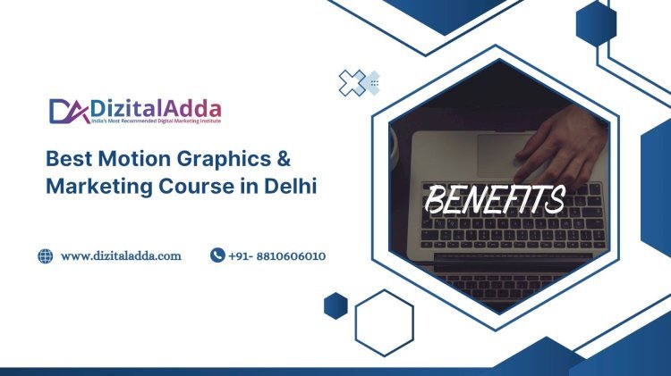 Best Motion Graphics & Marketing Course in Delhi