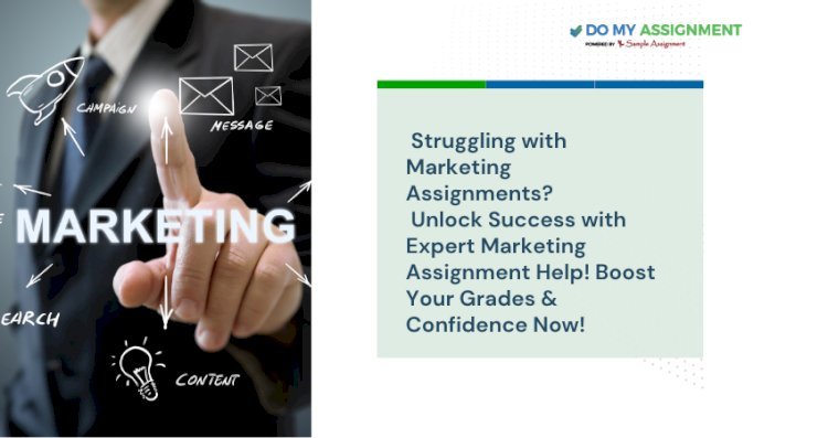 Trusted Marketing Assignment Help That Actually Works