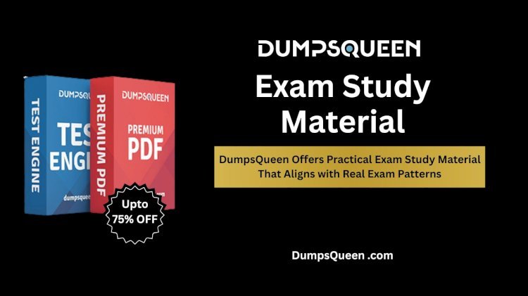 DumpsQueen Brings You Custom-Tailored Exam Study Material Based on Your Goals