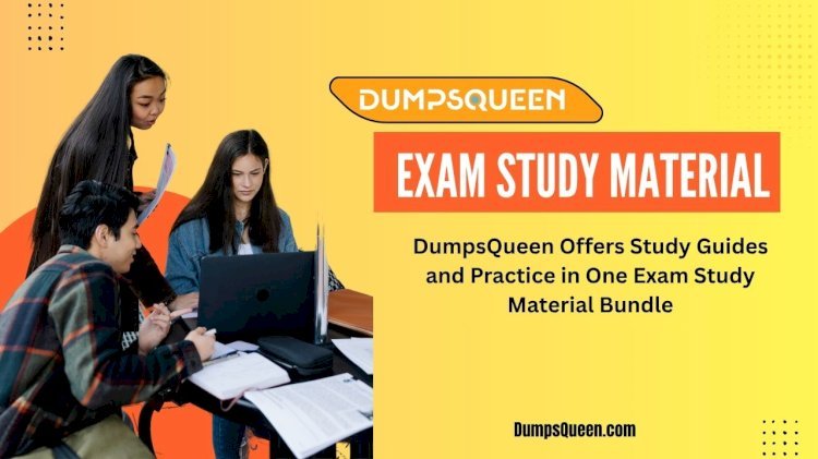 DumpsQueen Delivers Exam Study Material That Works for Every Learning Style