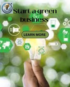  The Ultimate Guide to Starting a Green Business  