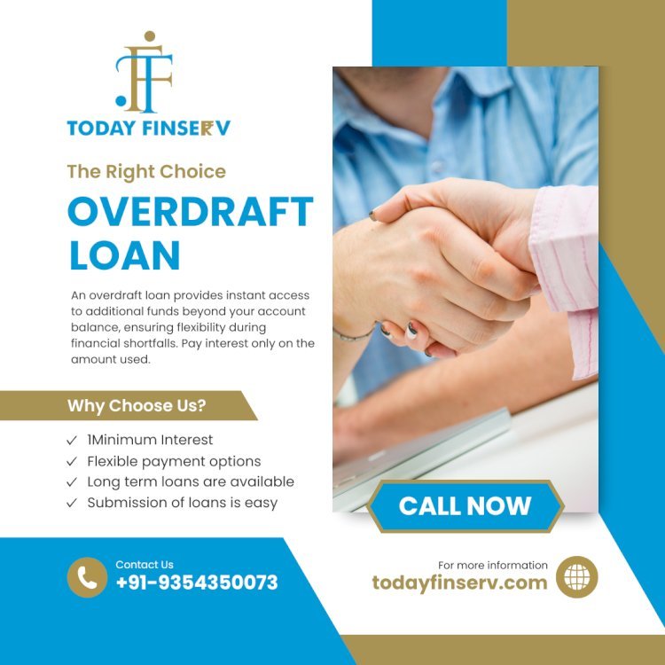 Today Finserv Overdraft Loan Facility Borrow Only What You Need, When You Need