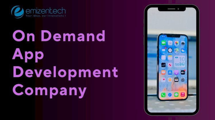 On Demand App Development Company