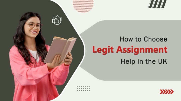 What to Look for When Choosing a Reliable Assignment Writing Service