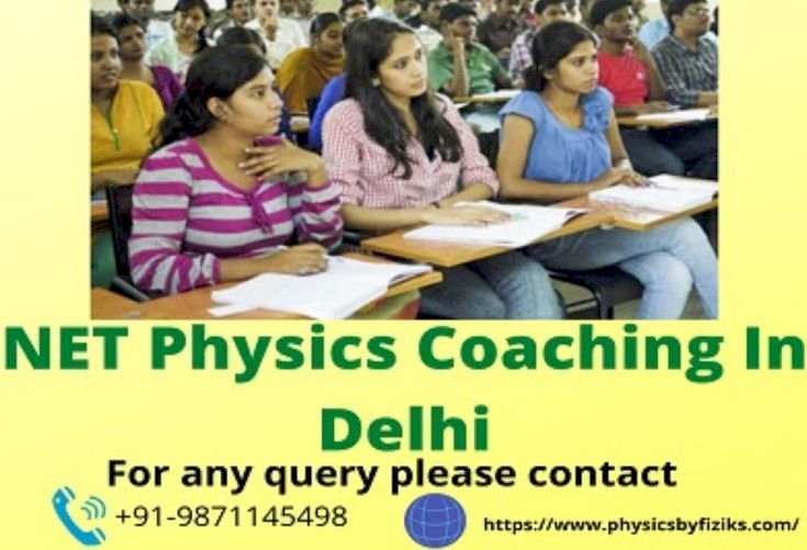 Best NET Physics Coaching in Delhi for Your Exam Preparation