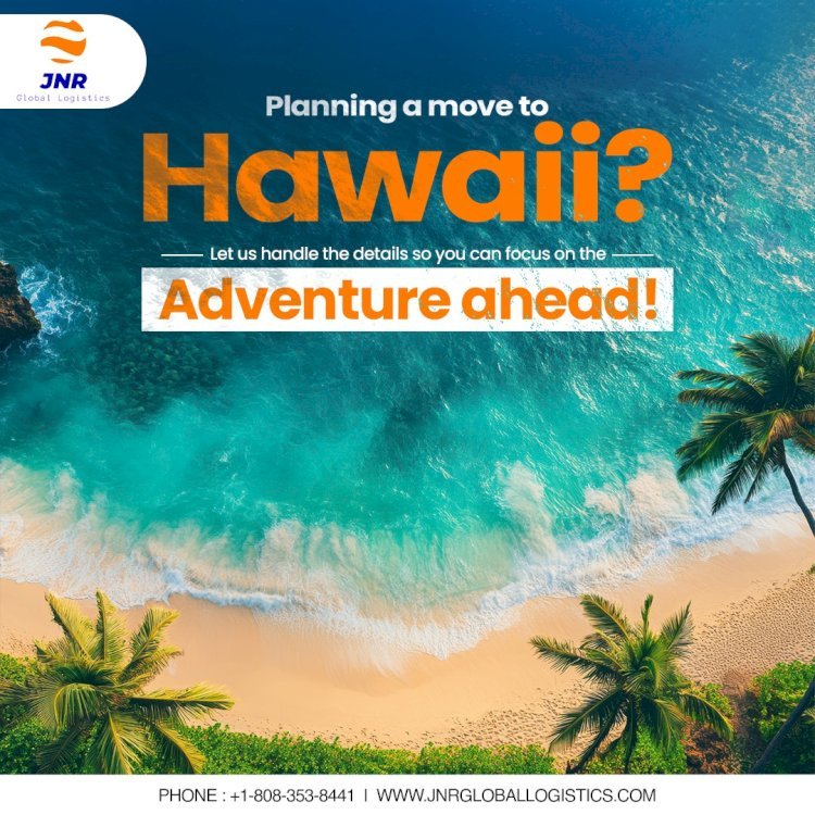Essential Considerations Before Estimating the Cost to Move to Hawaii