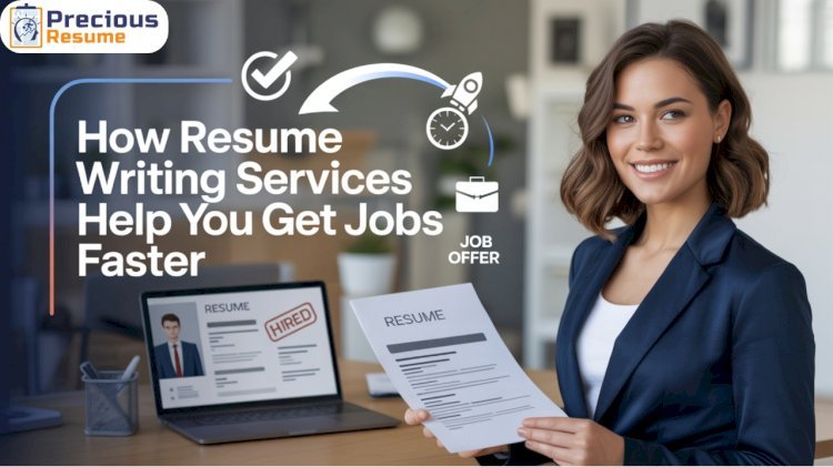 How Resume Writing Services Help You Get Jobs Faster