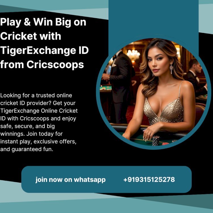 Play & Win Big on Cricket with TigerExchange ID from Cricscoops