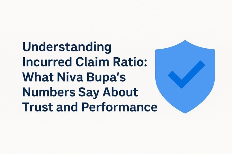 Understanding Incurred Claim Ratio: What Niva Bupa’s Numbers Say About Trust and Performance