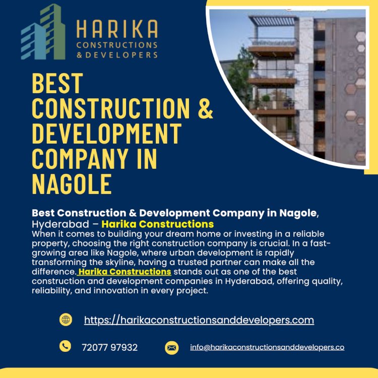 Best Construction & Development Company in Nagole, Hyderabad