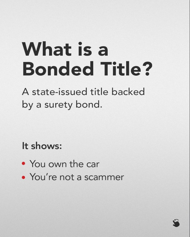 What Is a Bonded Title and How Does It Work?