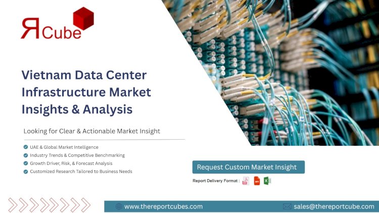 New Research Shows Vietnam Data Center Infrastructure Industry Size, Statistics, and Industry Forecast 2034