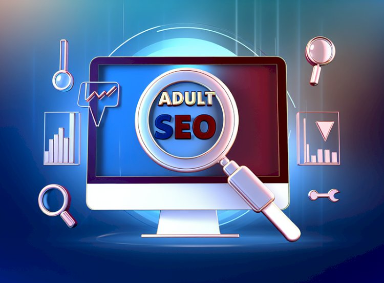 How Professional SEO Helps Adult Websites to Grow Faster