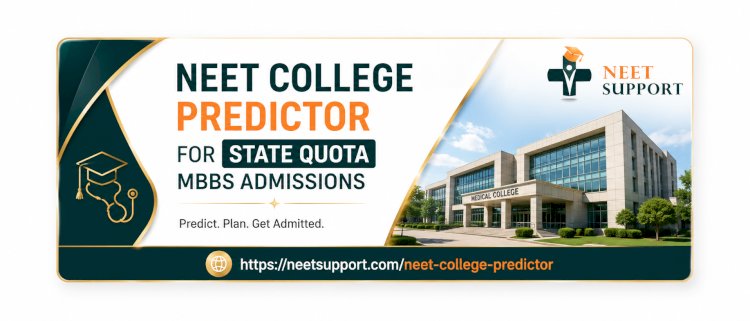 NEET College Predictor for State Quota MBBS Admissions
