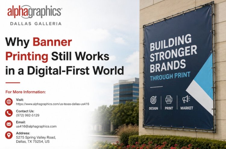 Why Banner Printing Still Works in a Digital-First World