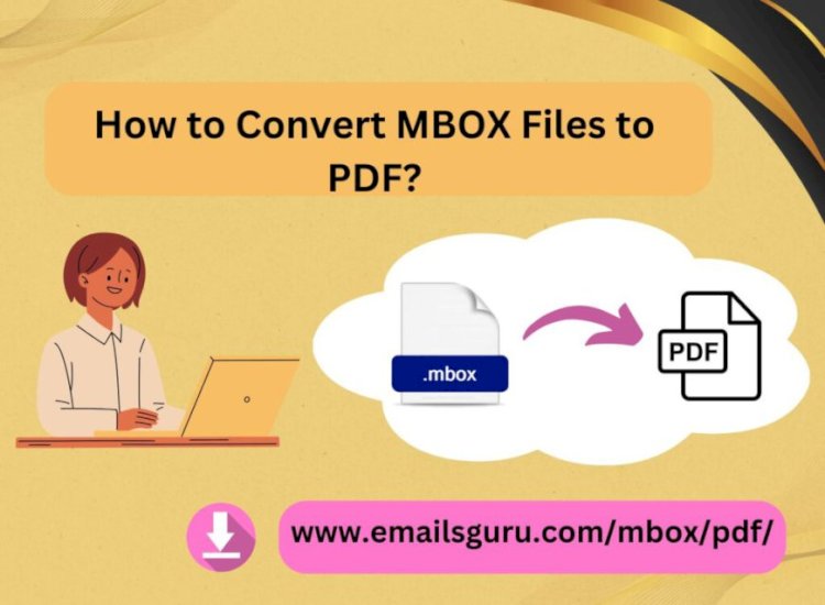 How to Convert MBOX to PDF Files in Bulk?
